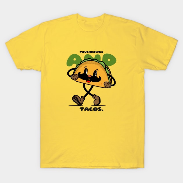 Touchdowns and tacos american football T-Shirt by easecraft